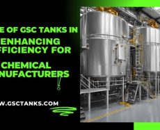 The Role of GSC Tanks in Enhancing Efficiency for Chemical Manufacturers