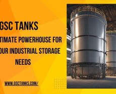 Discover Why GSC Tanks is the Ultimate Powerhouse for All Your Industrial Storage Needs