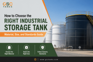 How to Choose the Right Industrial Storage Tank (Material, Size, and Standards Guide)