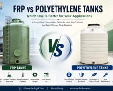 FRP vs Polyethylene Tanks: Which One Is Better for Industrial Storage Applications?