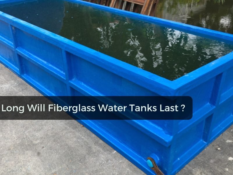 How Long Will Fiberglass Water Tanks Last?