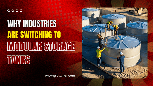 Why Industries Are Switching to Modular Storage Tanks?